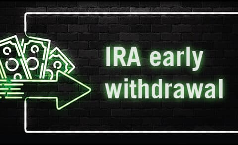 Black background, green arrow with dollar bills above it and the words IRA Early Withdrawal