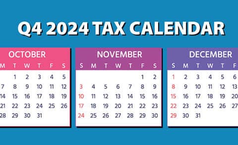 Q4 2024 Tax Calendar showing the months of October, November and December